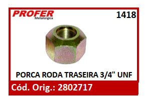 PORCA RODA TRASEIRA 3/4 UNF